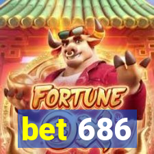 bet 686